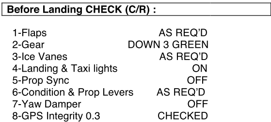 Liste de vérification avant l’atterrissage (Source : Strait Air (2000) Ltd., Procédures d’utilisation normalisées – King Air A-100 [25 septembre 2014], section 3.18, p. 3.41)